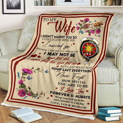 Clan Blanket Kerr Tartan Crest Blanket To My Wife Style , Gift From Scottish Husband